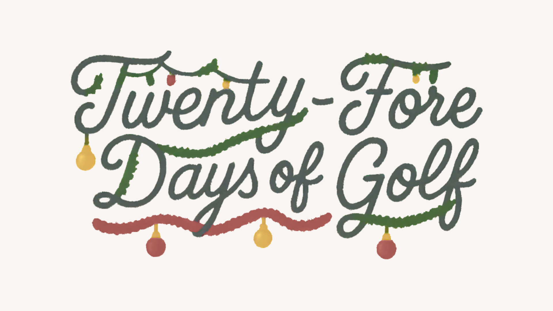 Twenty-Fore Days of Golf